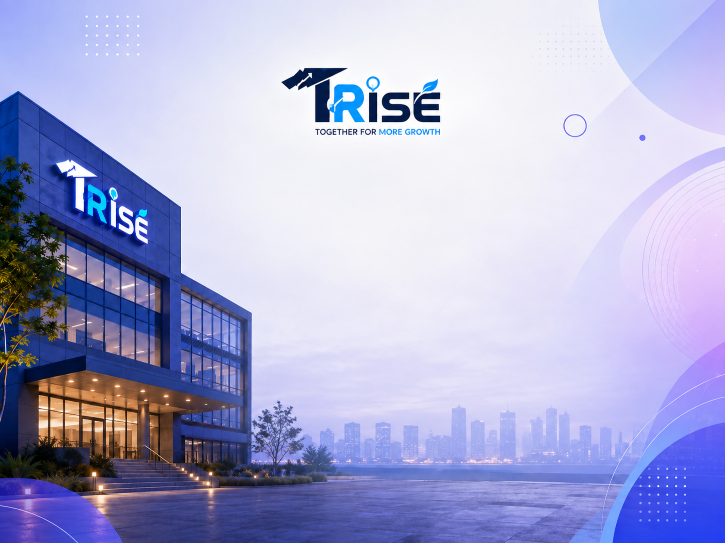 T-RISE — Together for More Growth